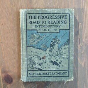The Progressive Road To Reading Inroductory Book Three 1913 Silver, Burdett & Co